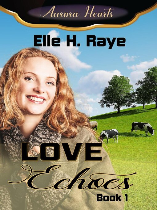 Title details for Love Echoes by Elle H. Raye - Available